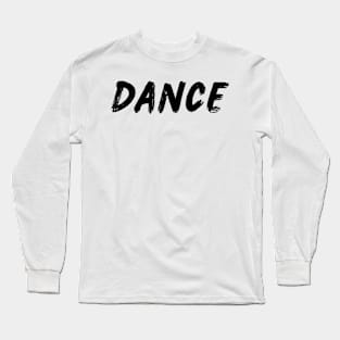 #Dance Long Sleeve T-Shirt